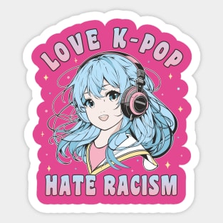 K-Pop Love K-Pop Hate Racism Anime Girl Sticker